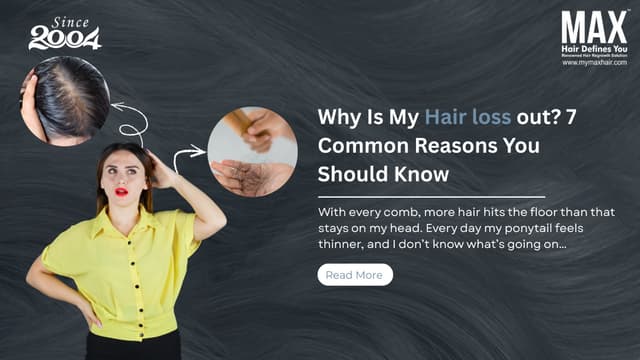 Why Is My Hair loss out? 7 Common Reasons You Should Know Image